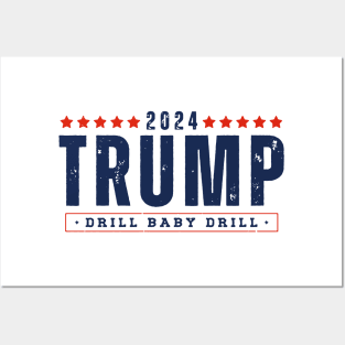 Trump 2024 Drill Baby Drill Posters and Art